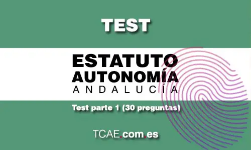 Test Estatuto Autonomía Andalucía TCAE Sanidad SAS Técnico en Cuidados Auxiliares de Enfermería Parte 1