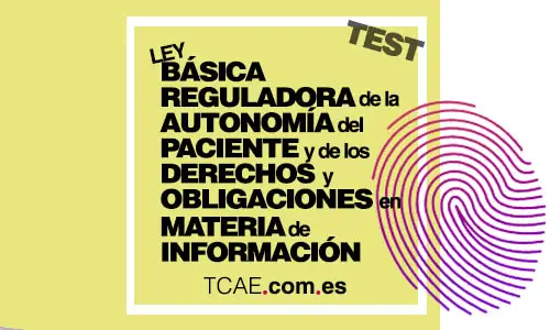 Test TCAE Auxiliar de Enfermería Ley Básica Reguladora de la Autonomía del Paciente y de Derechos y Obligaciones en Materia de Información OPE Oposiciones