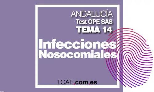 Test TCAE Auxiliar de Enfermería Tema 14 Infecciones Nosocomiales OPE Oposiciones SAS