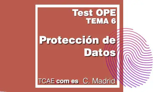 Test TCAE Auxiliar de Enfermería Tema 6 Protección de Datos - Reglamento UE Comunidad Madrid OPE Oposiciones SERMAS