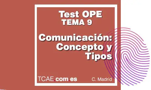 Test TCAE Auxiliar de Enfermería Tema 9 Comunicación concepto y Tipos de Comunicación Comunidad Madrid OPE Oposiciones SERMAS