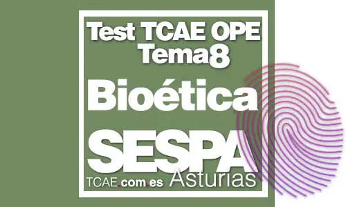 Test-TCAE-Auxiliar-de-Enfermería-Bioética-OPE-Oposiciones-SESPA