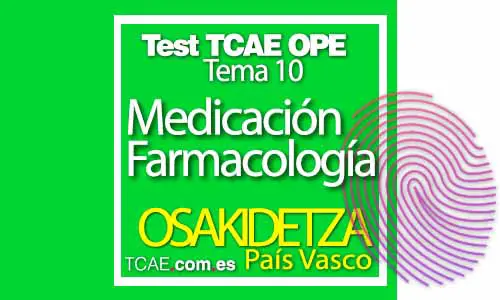 Tema-10-test-siguiendo-temario-ope-OSAKIDETZA-Medicación Farmacología