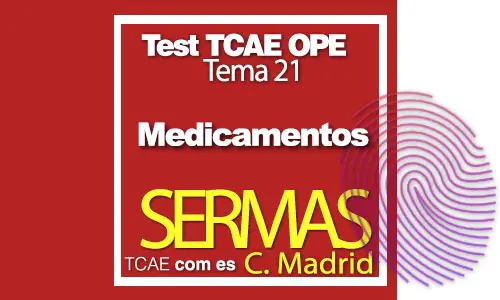Test-TCAE-OPE-Auxiliar-de-Enfermería-SERMAS-Comunidad-Madrid-Medicamentos-tema-21