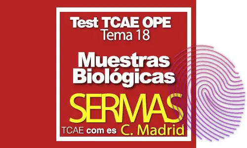 Test-TCAE-OPE-Auxiliar-de-Enfermería-SERMAS-Comunidad-Madrid-Muestras-Biológicas-tema-18