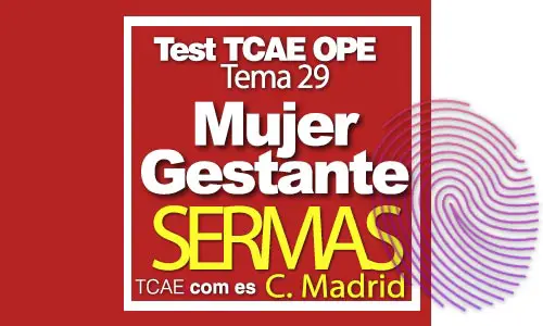 Test-TCAE-OPE-Auxiliar-de-Enfermería-SERMAS-Comunidad-Madrid-Mujer-Gestante-tema-29