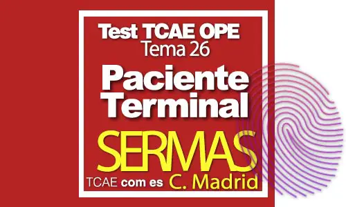 Test-TCAE-OPE-Auxiliar-de-Enfermería-SERMAS-Comunidad-Madrid-Paciente-Terminal-tema-26