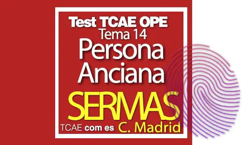 Test-TCAE-OPE-Auxiliar-de-Enfermería-SERMAS-Comunidad-Madrid-Persona-Anciana-tema-14