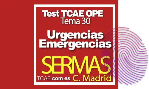 Test-TCAE-OPE-Auxiliar-de-Enfermería-SERMAS-Comunidad-Madrid-Urgencias-Emergencias-tema-30