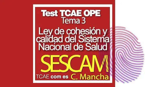 Test-TCAE-OPE-Auxiliar-de-Enfermería-SESCAM-Comunidad-Castilla-La-Mancha-Ley-de-cohesión-y-calidad-del-Sistema-Nacional-de-Salud-Tema-3
