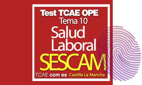 Test-TCAE-OPE-Auxiliar-de-Enfermería-SESCAM-Comunidad-Castilla-La-Mancha-Test-TCAE-salud-laboral-Tema-10