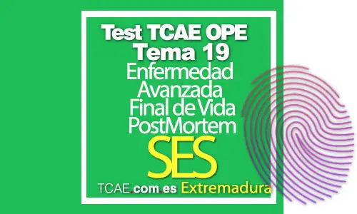 Test-TCAE-OPE-Auxiliar-de-Enfermería-Comunidad-Extremadura-SES-Enfermedad-Avsnzada-y-Final-de-Vida-PostMortem-Tema-19