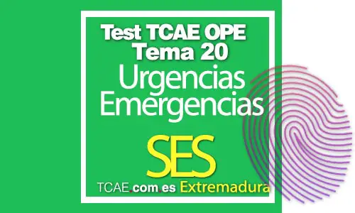 Test-TCAE-OPE-Auxiliar-de-Enfermería-Comunidad-Extremadura-SES-Urgencias-y-Emergencias-Tema-20
