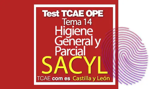 Test-TCAE-OPE-Auxiliar-de-Enfermería-SACYL-Comunidad-Castilla-y-León-Higiene-General-y-Parcial-Tema-14