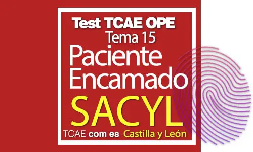 Test-TCAE-OPE-Auxiliar-de-Enfermería-SACYL-Comunidad-Castilla-y-León-Paciente-Encamado-Tema-15