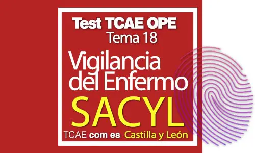 Test-TCAE-OPE-Auxiliar-de-Enfermería-SACYL-Comunidad-Castilla-y-León-Vigilancia-del-Enfermo-18