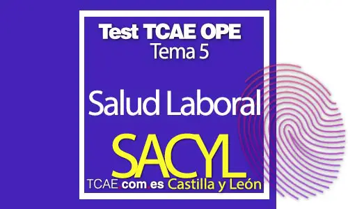 Test-TCAE-OPE-Auxiliar-de-Enfermería-SACYLComunidad-Castilla-y-León-Salud-Laboral-Tema-5