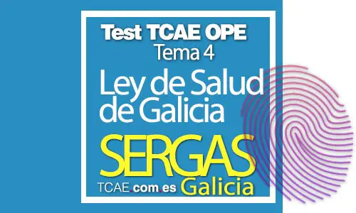 Test-TCAE-OPE-Auxiliar-de-Enfermería-SERGAS-Comunidad-Galicia-Ley-de-Salud-de-Galicia-Servicio-Gallego-de-Salud-Tema-4