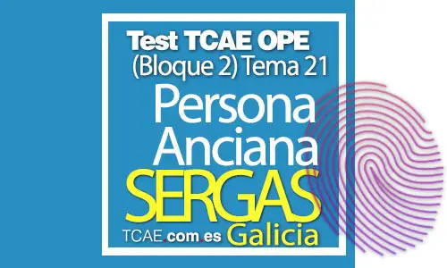 Test-TCAE-OPE-Auxiliar-de-Enfermería-SERGAS-Comunidad-Galicia-Persona-Anciana-Bloque-2-Tema-21