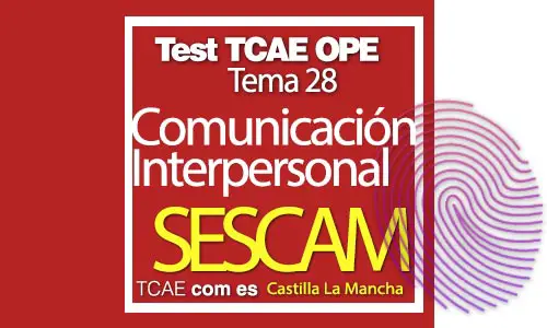 Test-TCAE-OPE-Auxiliar-de-Enfermería-SESCAM-Comunidad-Castilla-La-Mancha-Comunicación-Interpersonal-Tema-28