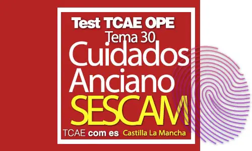 Test-TCAE-OPE-Auxiliar-de-Enfermería-SESCAM-Comunidad-Castilla-La-Mancha-cuidados-anciano-Tema-30