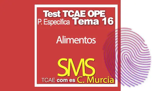 Test-TCAE-OPE-Auxiliar-de-Enfermería-Comunidad-Comunidad-de-Murcia-Parte-Específica-SMS-Alimentos-Tema-16