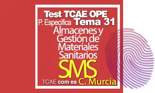 Test-TCAE-OPE-Auxiliar-de-Enfermería-Comunidad-Comunidad-de-Murcia-Parte-Específica-SMS-Almacenes-y-gestión-de-materiales-sanitarios-Tema-31