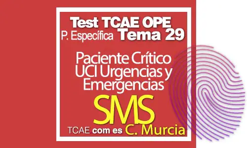 Test-TCAE-OPE-Auxiliar-de-Enfermería-Comunidad-Comunidad-de-Murcia-Parte-Específica-SMS-Paciente-crítico-UCI-Urgencias-y-Emergencias-Tema-29