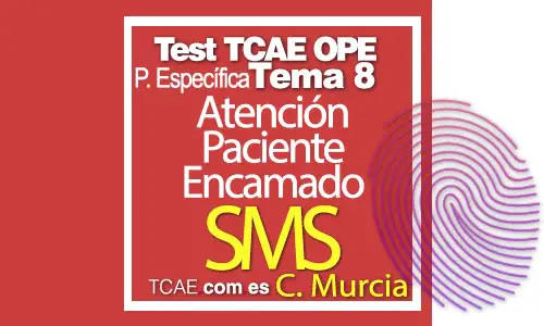 Test-TCAE-OPE-Auxiliar-de-Enfermería-Comunidad-Comunidad-de-Murcia-Parte-Específica-SMS-atención-paciente-encamado-Tema-8