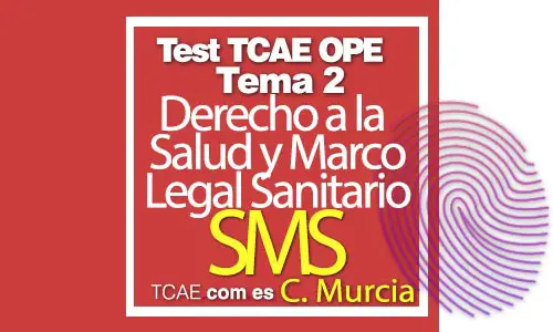 Test-TCAE-OPE-Auxiliar-de-Enfermería-Comunidad-Comunidad-de-Murcia-SMS-Derecho-a-la-salud-y-marco-legal-sanitario-Tema-2