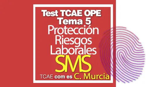 Test-TCAE-OPE-Auxiliar-de-Enfermería-Comunidad-Comunidad-de-Murcia-SMS-Prevención-Riesgos-Laborales-PRL-Tema-5