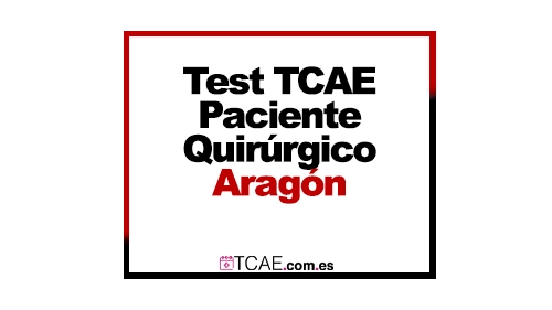 Test TCAE SAS Aragón Tema 27 Paciente Quirúrgico